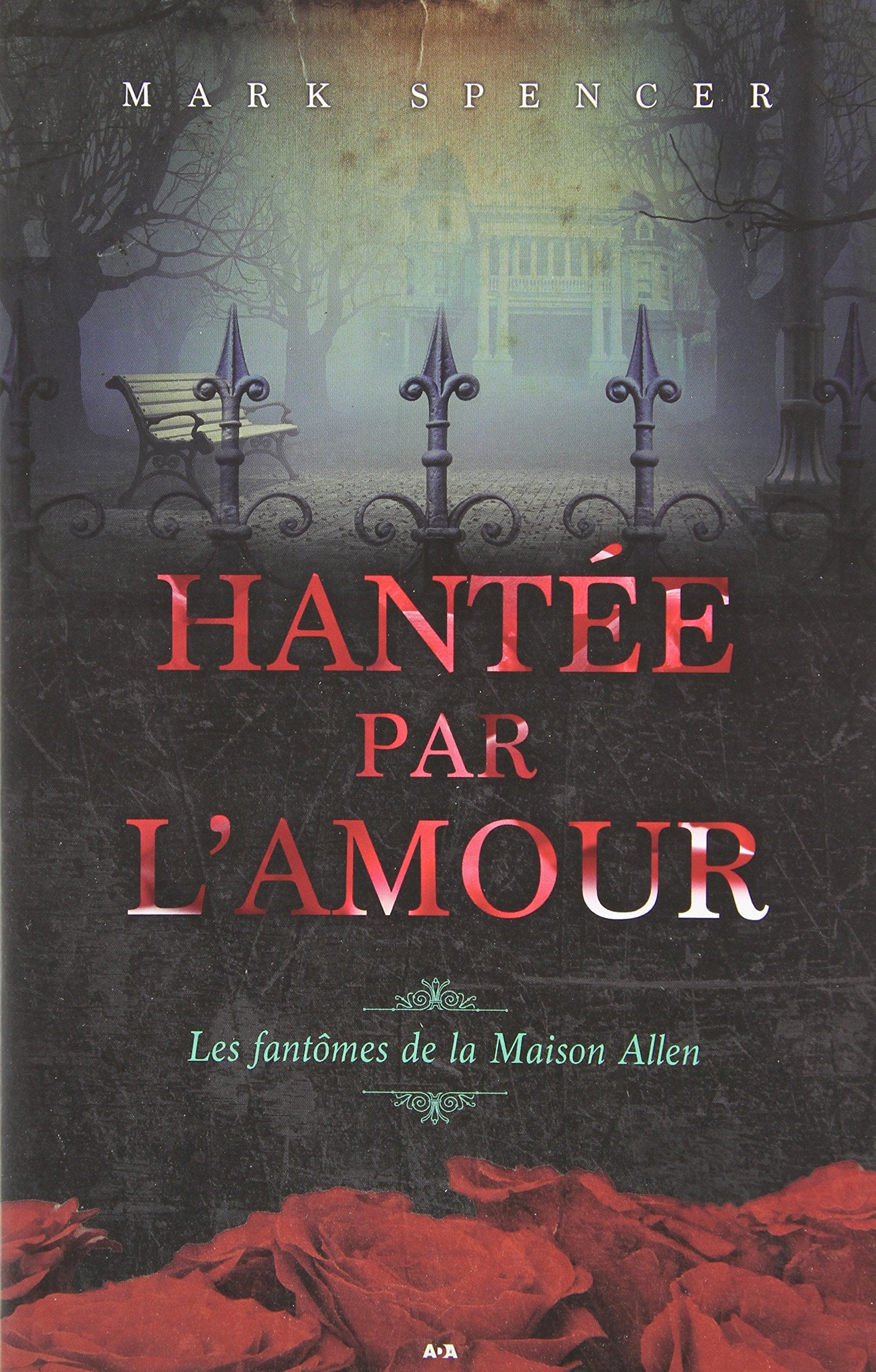 Hantée par l'amour - Les fantômes de la Maison Allen Religion & Esotericism
