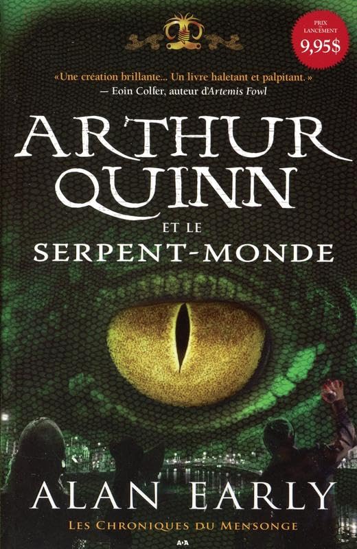 Arthur Quinn et le Serpent-Monde - Les Chroniques du Mensonge T1 book