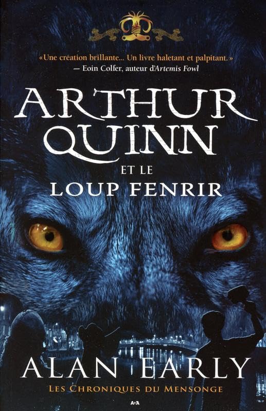 Arthur Quinn et le Loup Fenrir - Les Chroniques du Mensonge T2 book