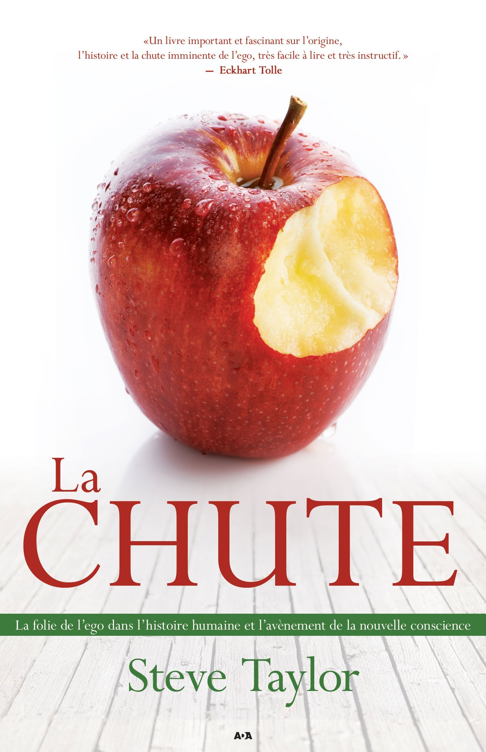 La chute - La folie de l'ego dans l'histoire humaine: La folie de l'égo dans l'histoire humaine et l'arrivée d'une nouvelle ère Books