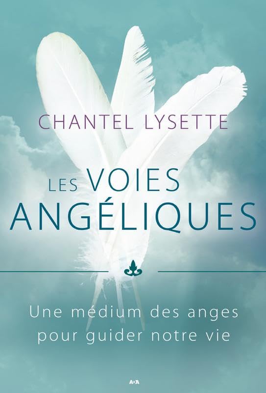 Les voies angéliques - Une médium des anges pour guider notre vie book
