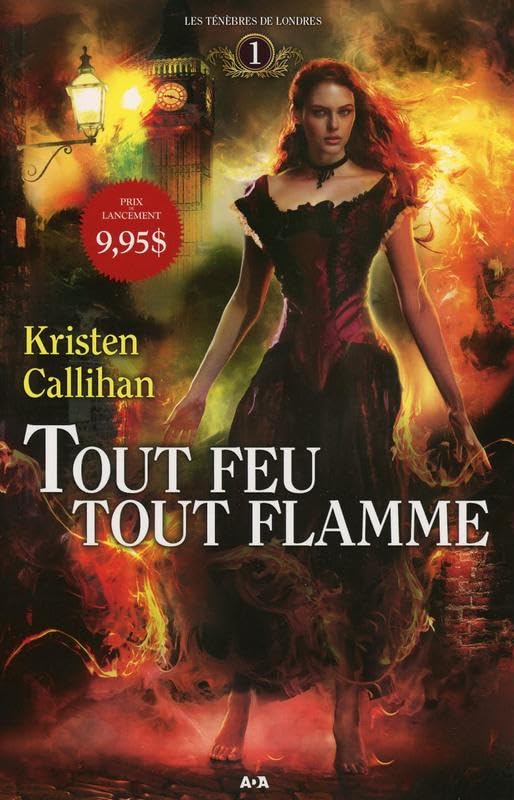 Tout feu tout flamme - Les ténèbres de Londres T1 Fiction