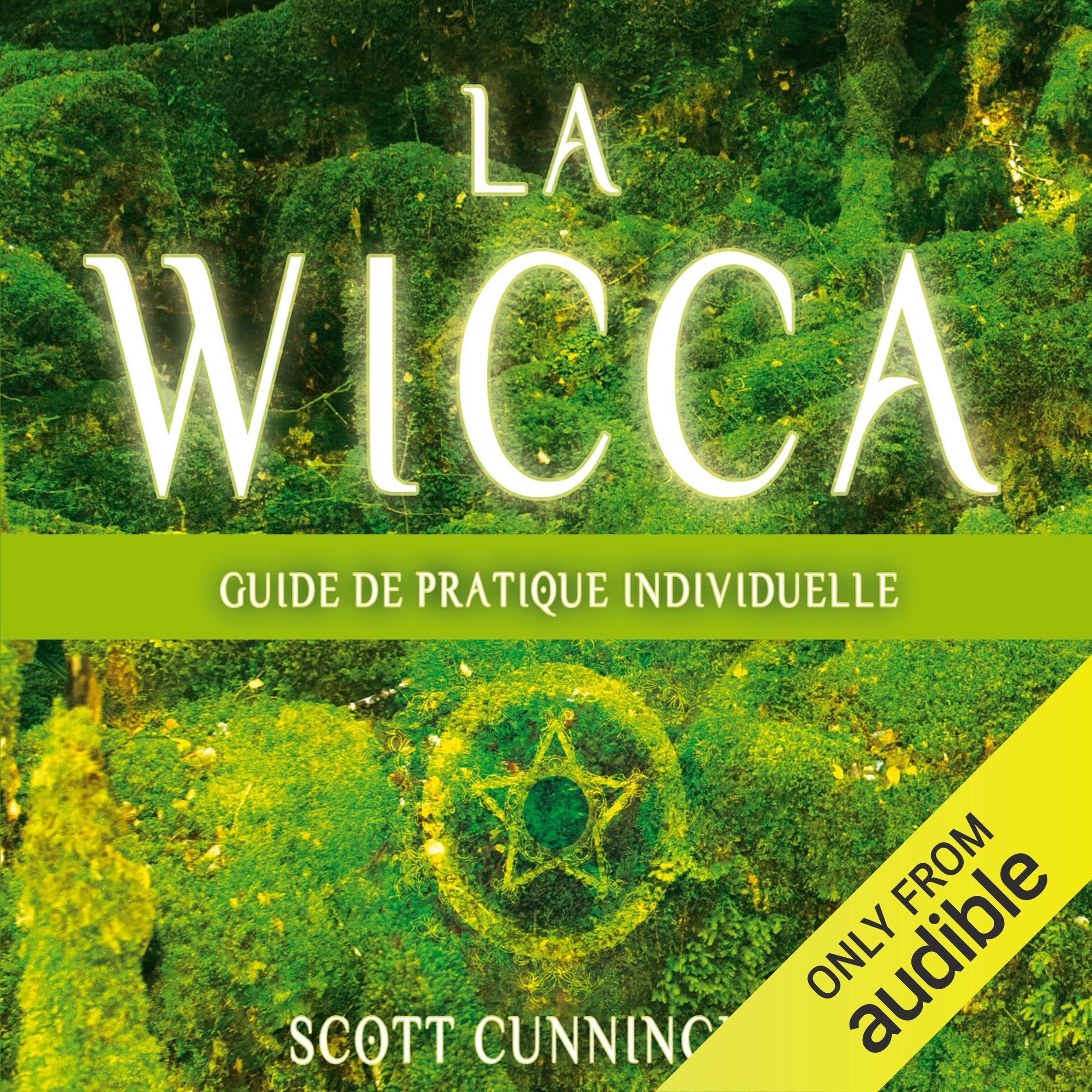 La Wicca - Guide de pratique individuelle - Livre audio 3 CD cd