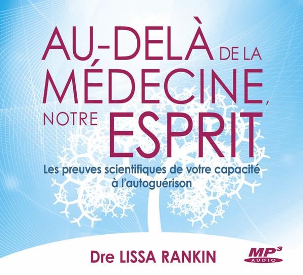 Au-delà de la médecine, notre esprit - CD MP3 cd