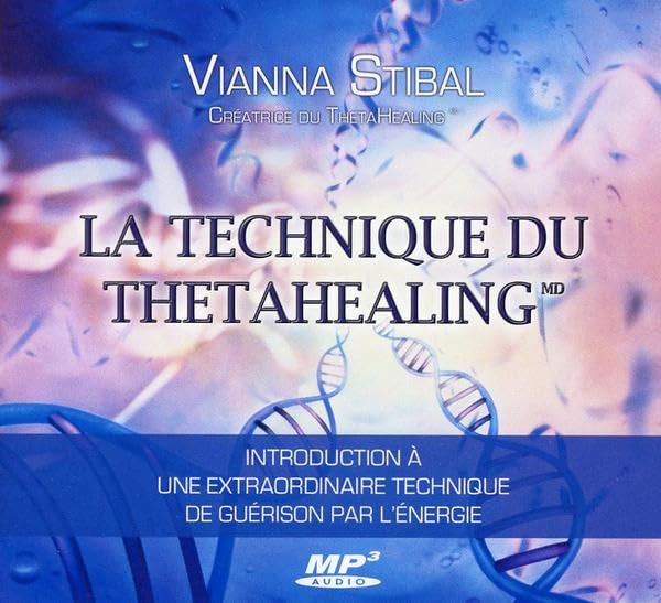 La technique du Thetahealing - Livre audio 1 CD MP3: Introduction à une extraordinaire technique de guérison par l'énergie cd