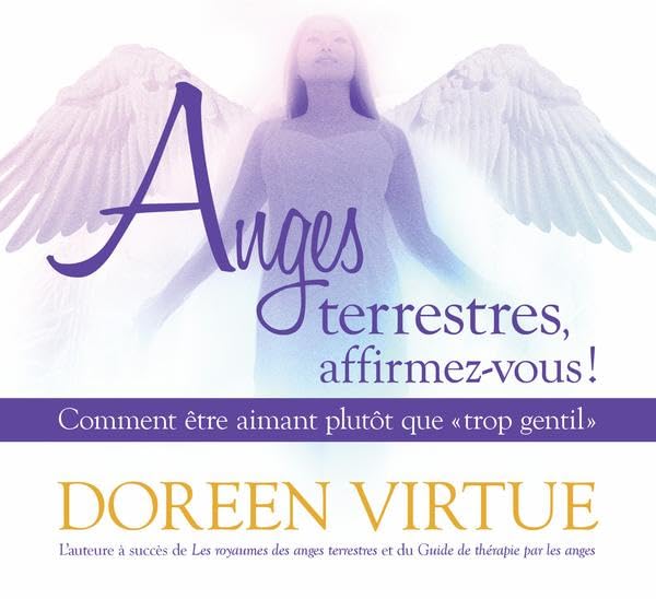 Anges terrestres, affirmez-vous ! Comment être aimant plutôt que trop gentil - Livre audio 2CD cd