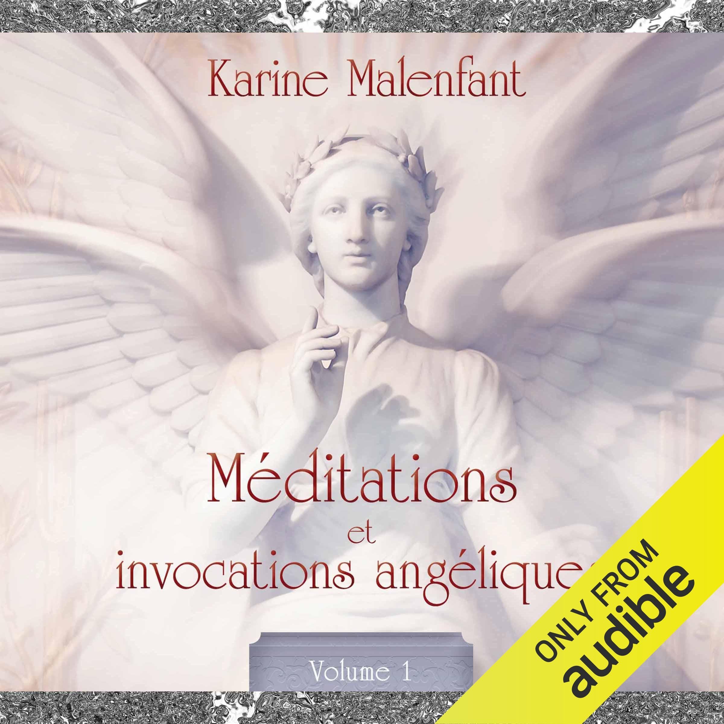 Méditations et invocations angéliques - Volume 1 - Livre audio Religion & Esotericism