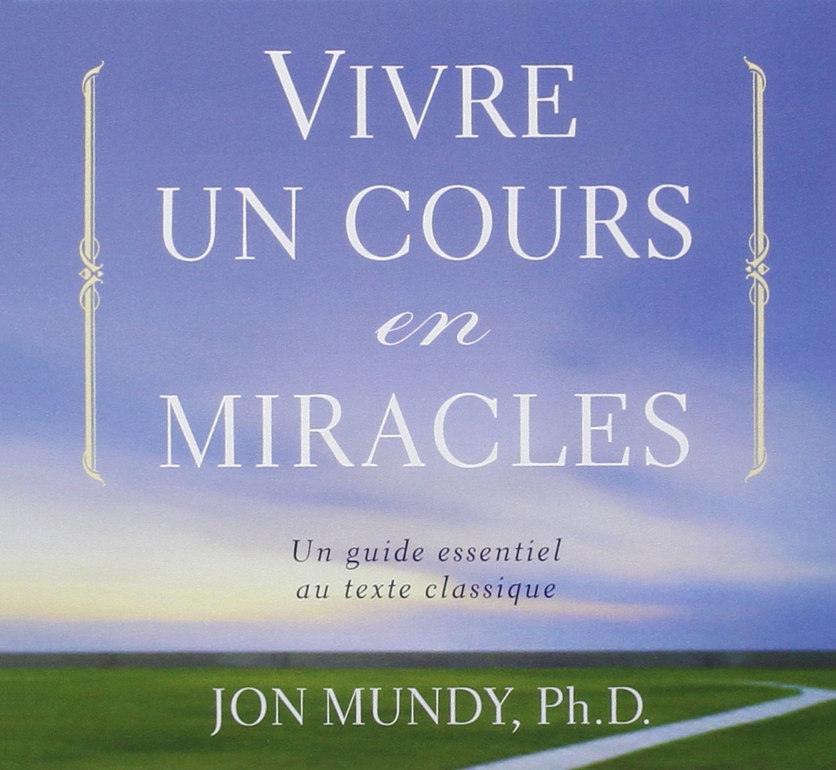 Vivre un cours en miracles - Un guide essentiel au texte classique - Livre audio 2 CD cd