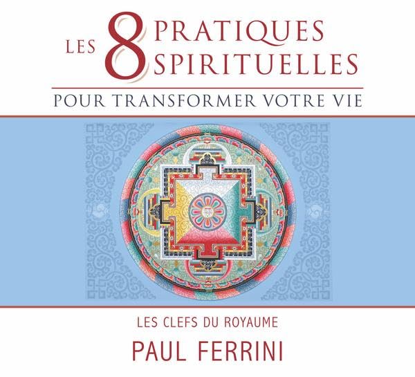 8 pratiques spirituelles pour transformer votre vie - Livre audio 2 CD cd
