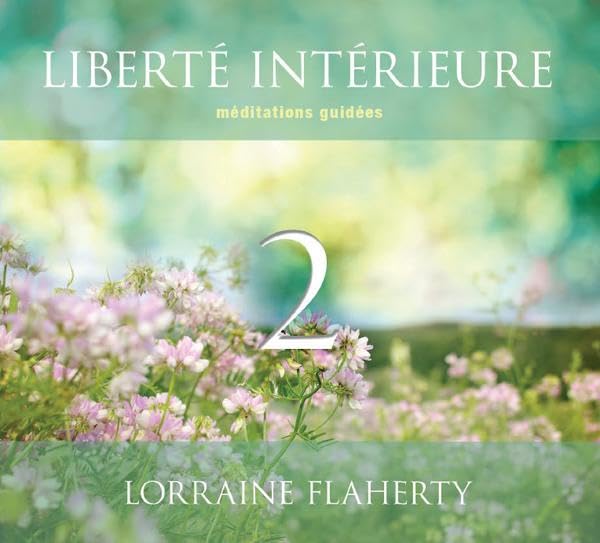 Liberté intérieure 2 - Méditations guidées - Livre audio 2CD cd