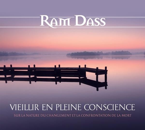 Vieillir en pleine conscience - Sur la nature du changement et la confrontation de la mort - Livre audio 2CD cd