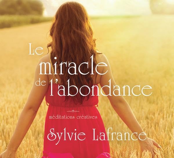 Le miracle de l'abondance - Méditations créatives - Livre audio cd