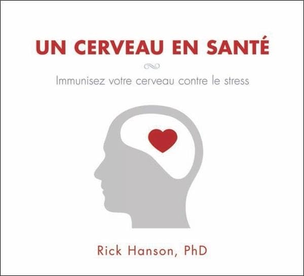 Un cerveau en santé - Immunisez votre cerveau contre le stress - Livre audio 2 CD Books