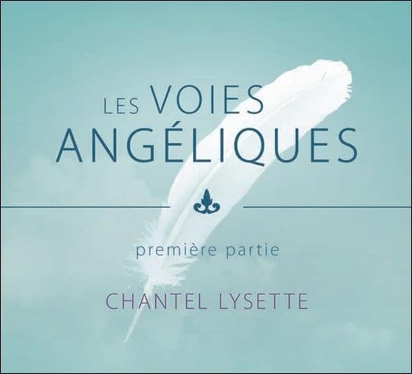 Les voies angéliques - Première partie - Livre audio cd