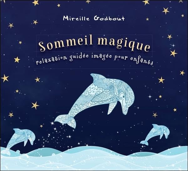 Sommeil magique - Relaxation guidée imagée pour enfants - Livre audio cd