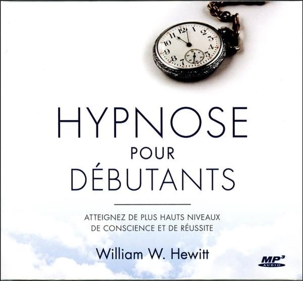 Hypnose pour débutants - Atteignez de plus hauts niveaux de conscience et de réussite - CD MP3 cd