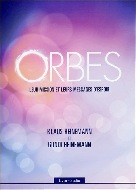 Orbes - Leur mission et leurs messages d'espoir - Livre audio cd