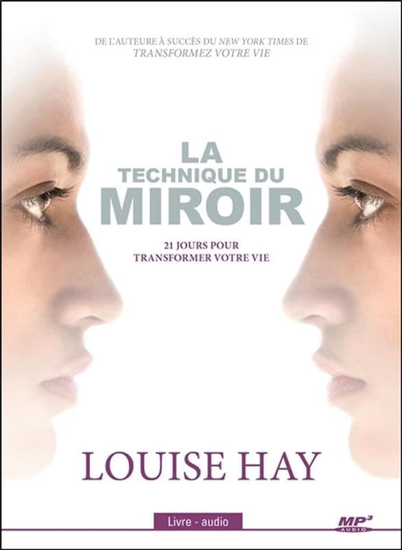 La technique du miroir - 21 jours pour transformer votre vie - Livre audio CD MP3 Books