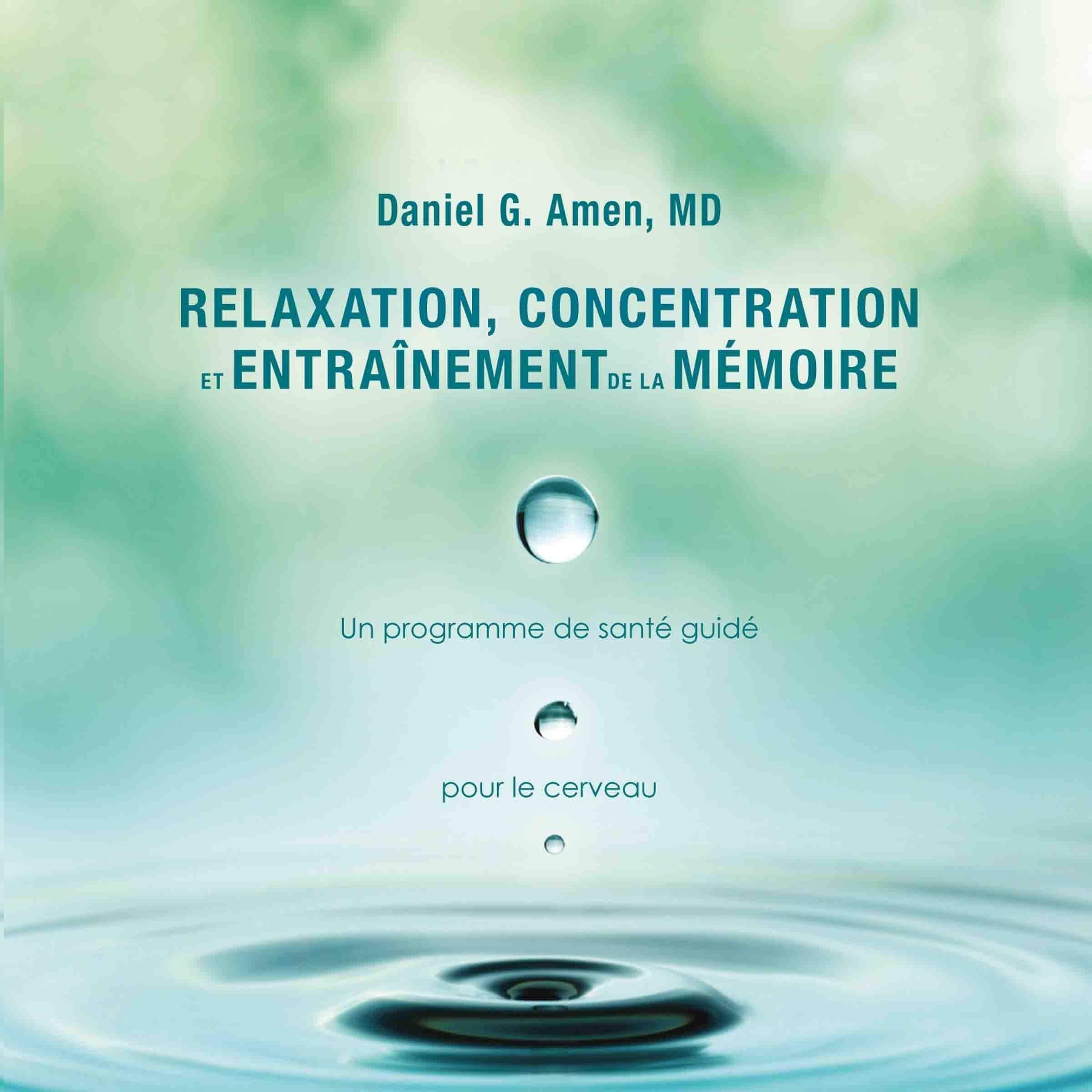 Relaxation, concentration et entraînement de la mémoire - Livre audio cd