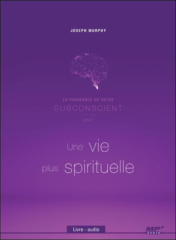 La puissance de votre subconscient pour une vie plus spirituelle - Livre audio CD MP3 cd