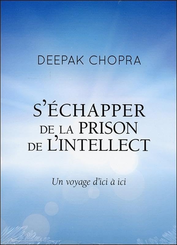 S'échapper de la prison de l'intellect - Un voyage d'ici à ici - Livre audio cd