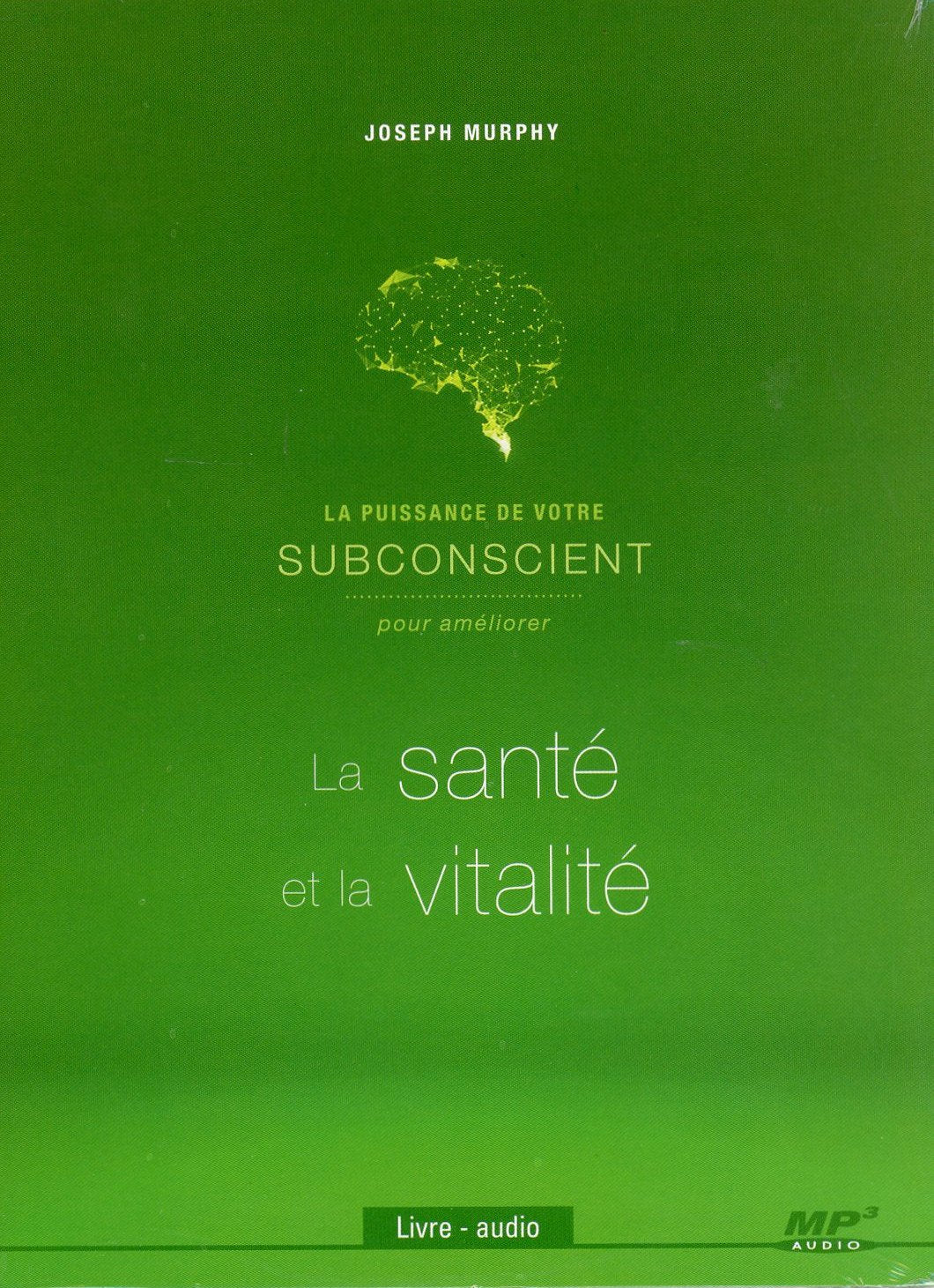 La puissance de votre subconscient pour améliorer la santé et la vitalité - Livre audio CD MP3 Books