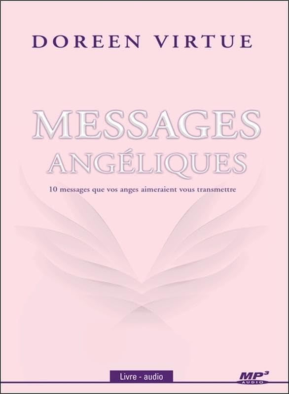Messages angéliques - 10 messages que vos anges aimeraient vous transmettre - Livre audio CD MP3 cd