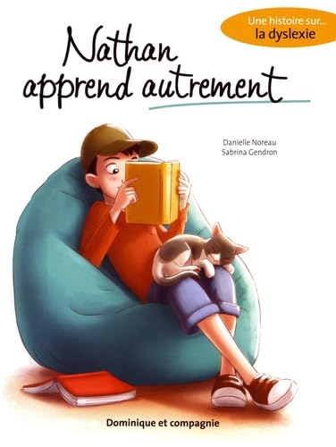 Nathan apprend autrement. Une histoire sur la dyslexie: UNE HISTOIRE SUR LA DISLEXIE Children's books