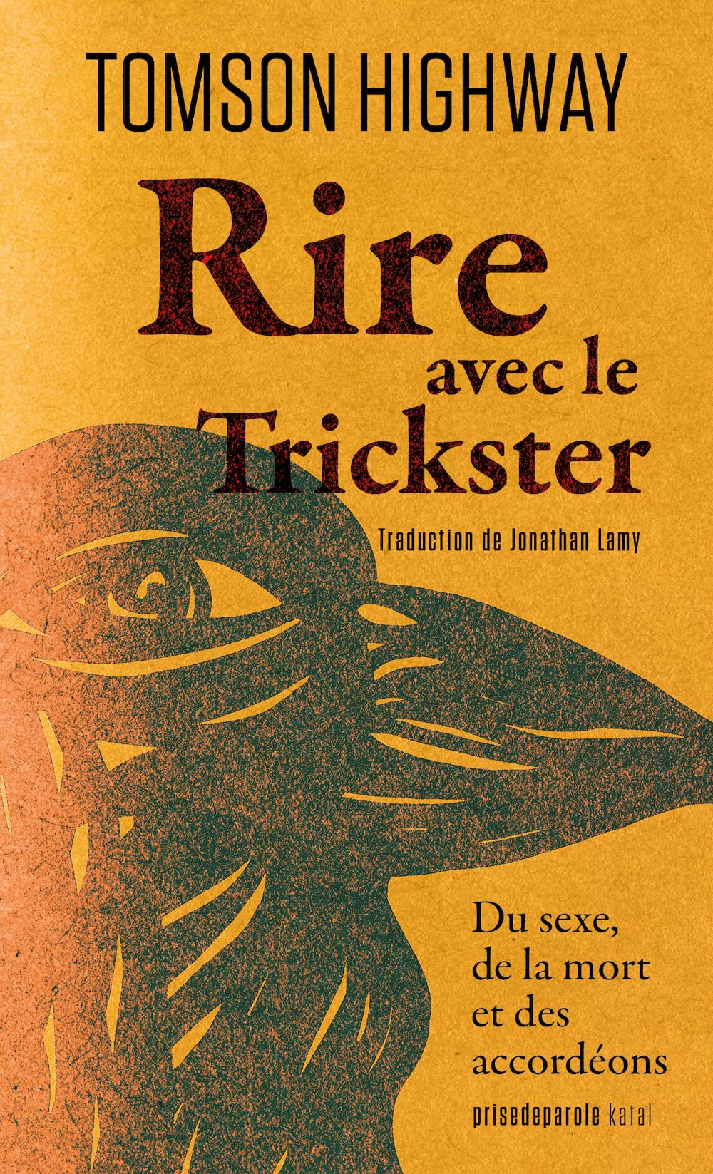 Rire avec le Trickster: Du sexe, de la mort et des accordéons book