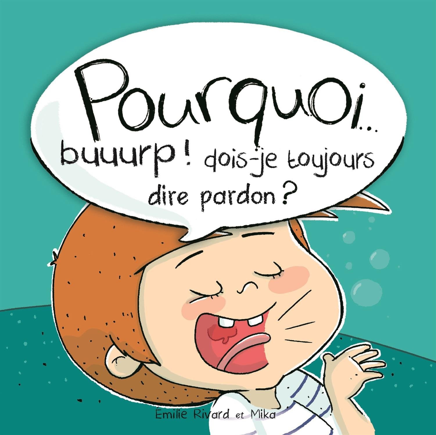 Pourquoi... buuurp ! dois-je toujours dire pardon ? book