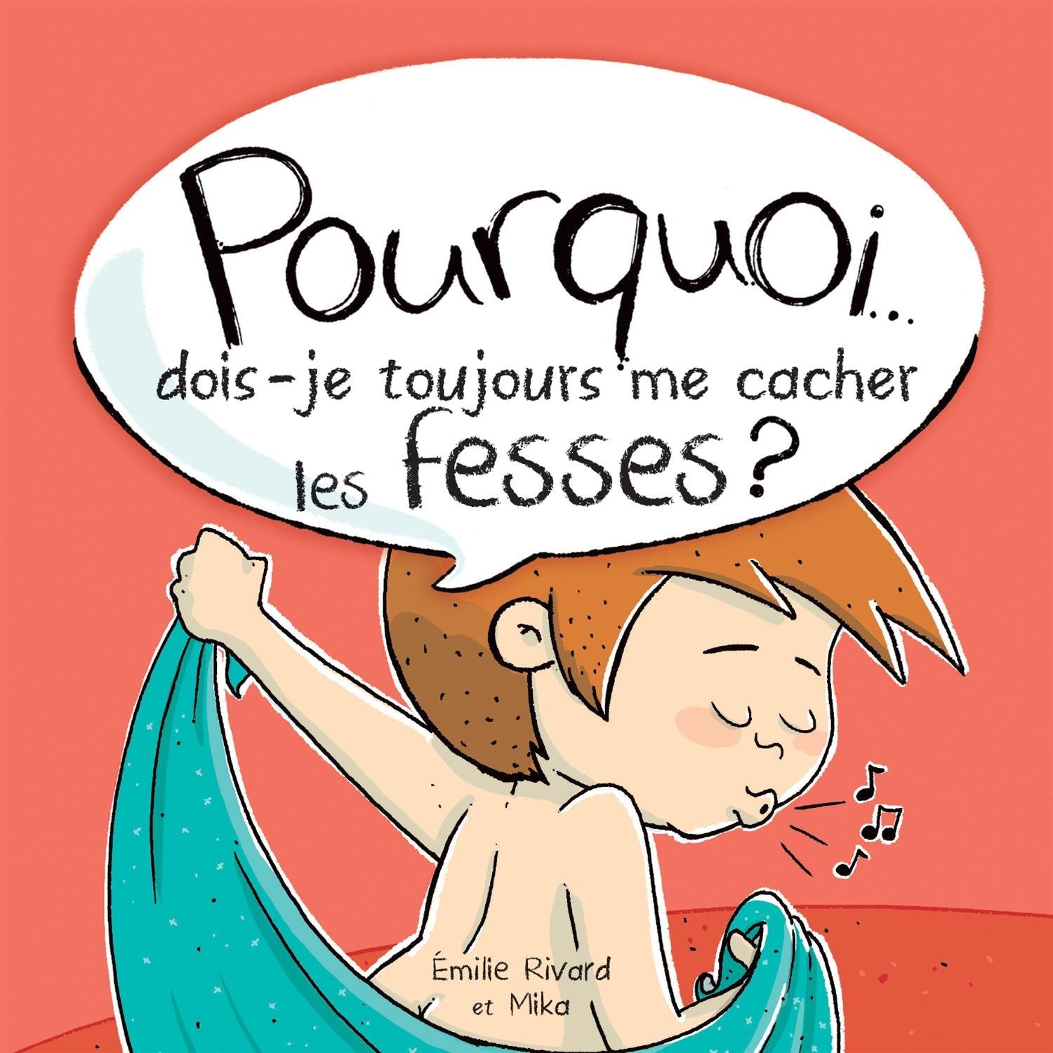 POURQUOI... DOIS-JE TOUJOURS ME CACHER LES FESSES? Children's books