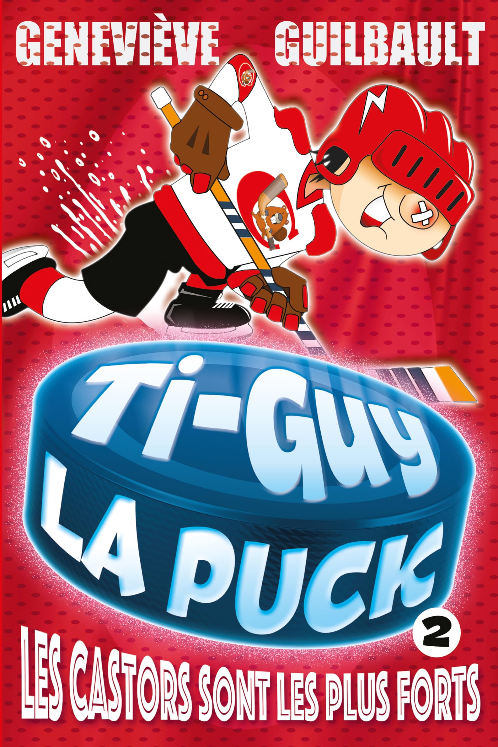 Ti guy la puck v 02 les castors sont les plus forts book