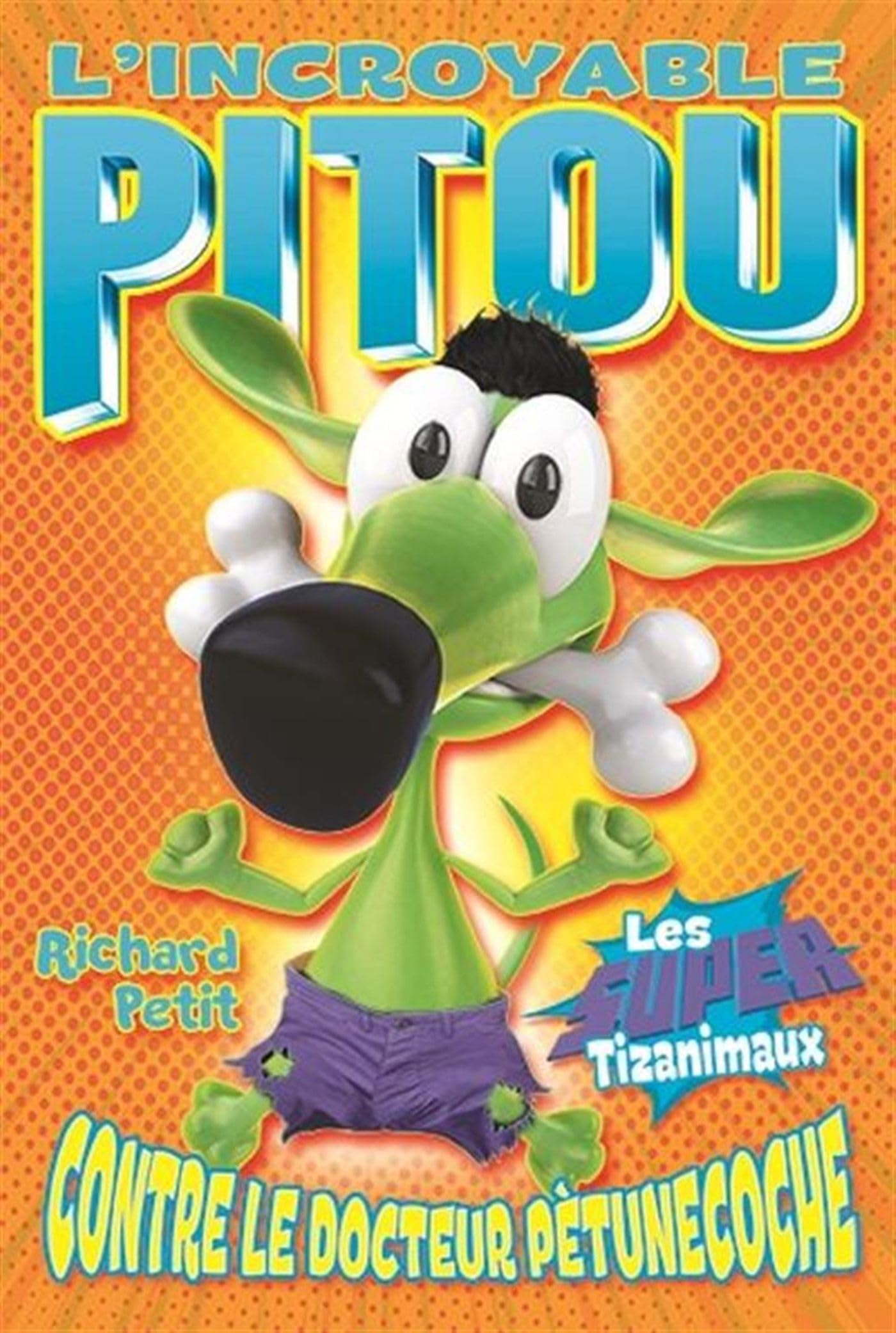 L'incroyable Pitou contre le docteur pètunecoche book