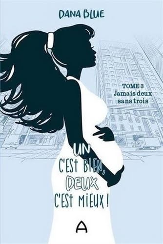 Un c'est bien, deux c'est mieux v 03 jamais deux sans trois book