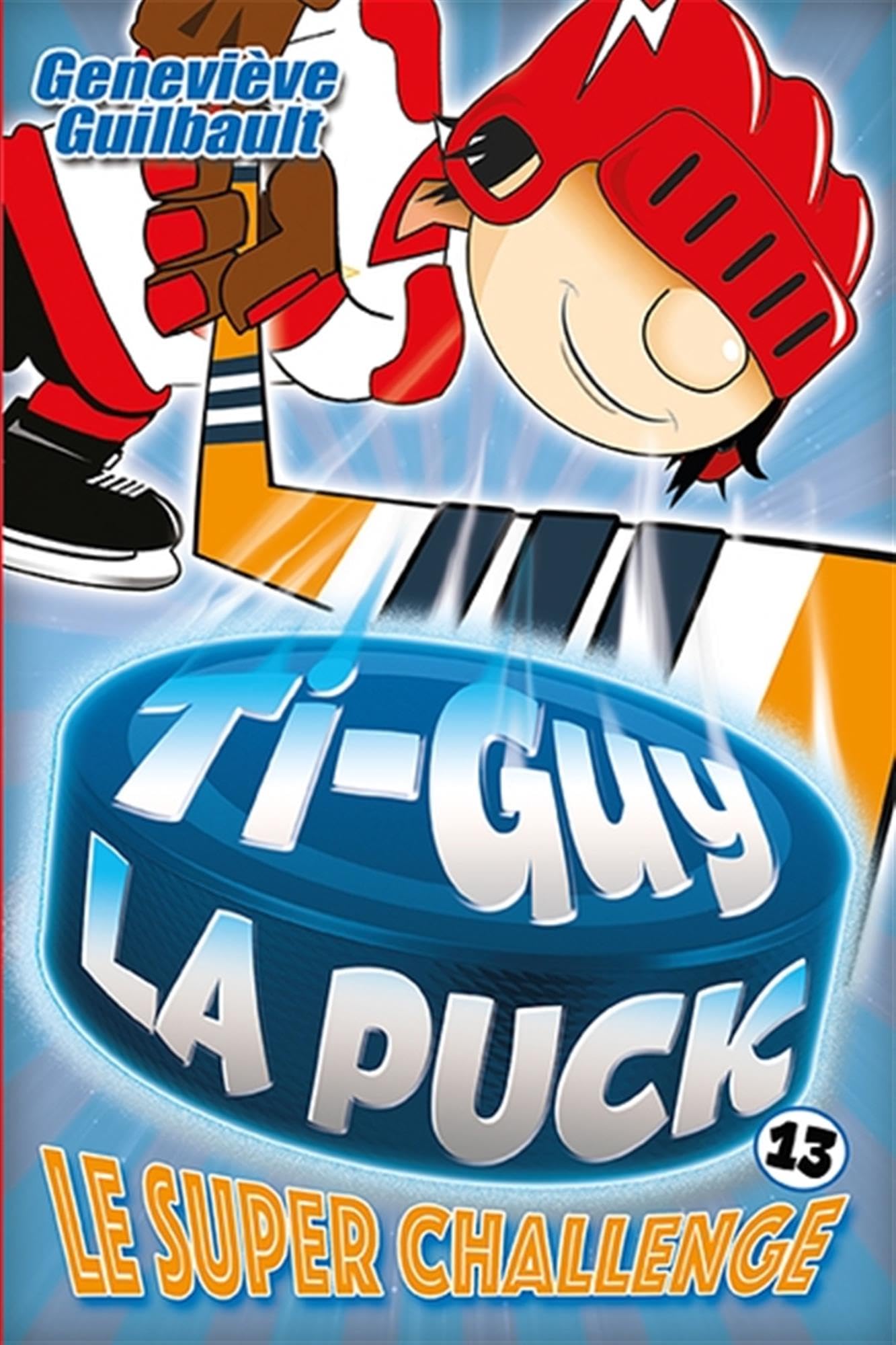 Ti-Guy la Puck v 13 Le super challenge book