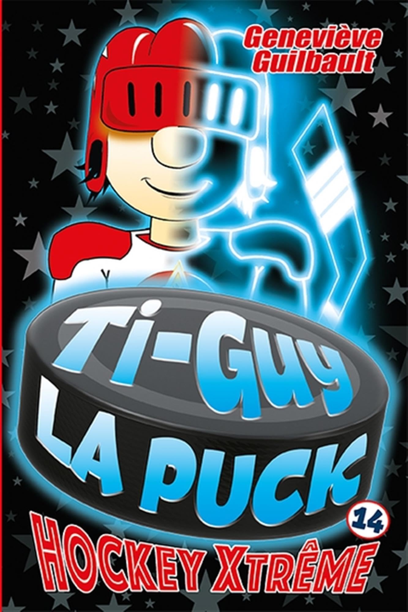 Ti-Guy la Puck 14 : Hockey xtrême book