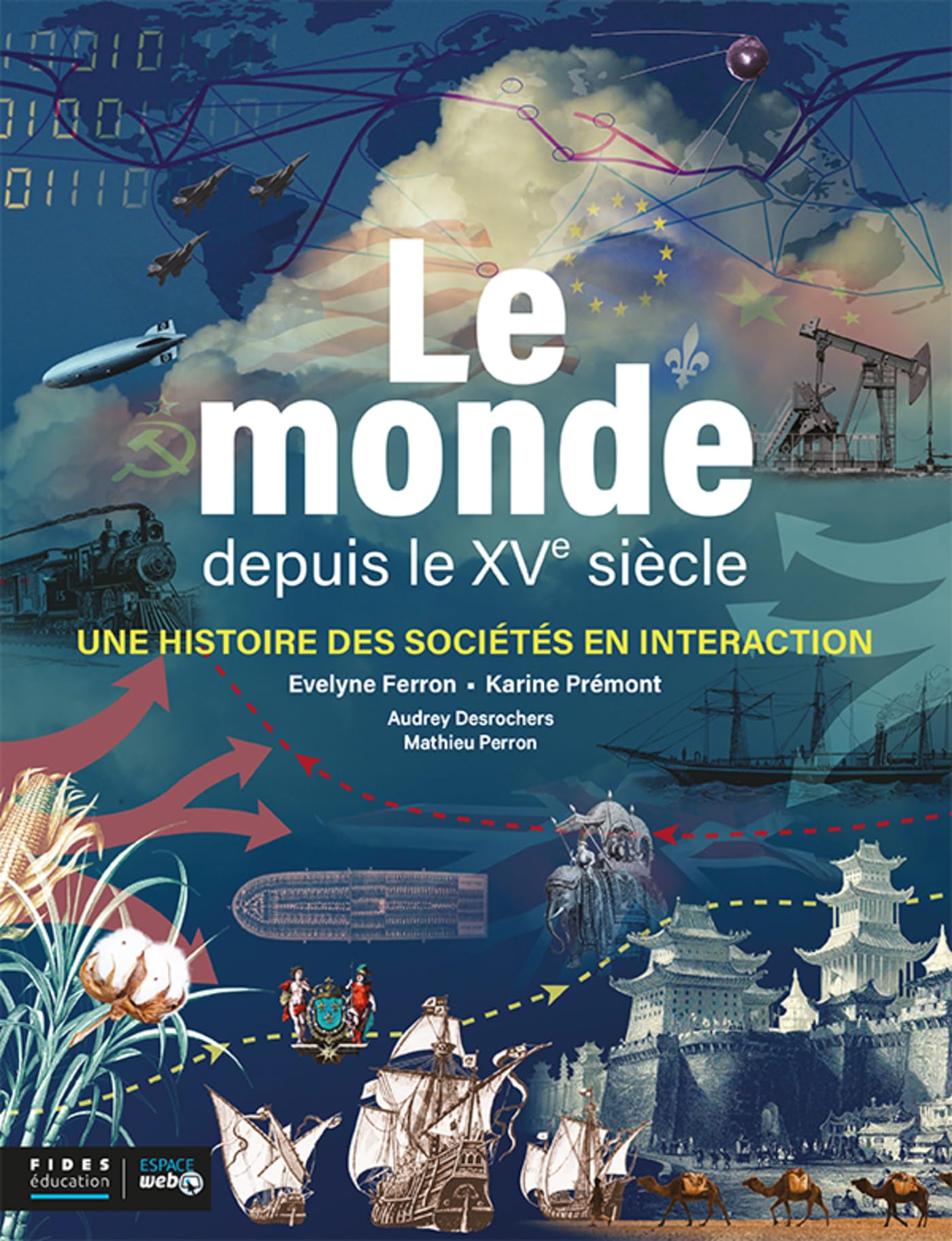 Le monde depuis le XVe siècle: Une histoire des sociétés en interaction book