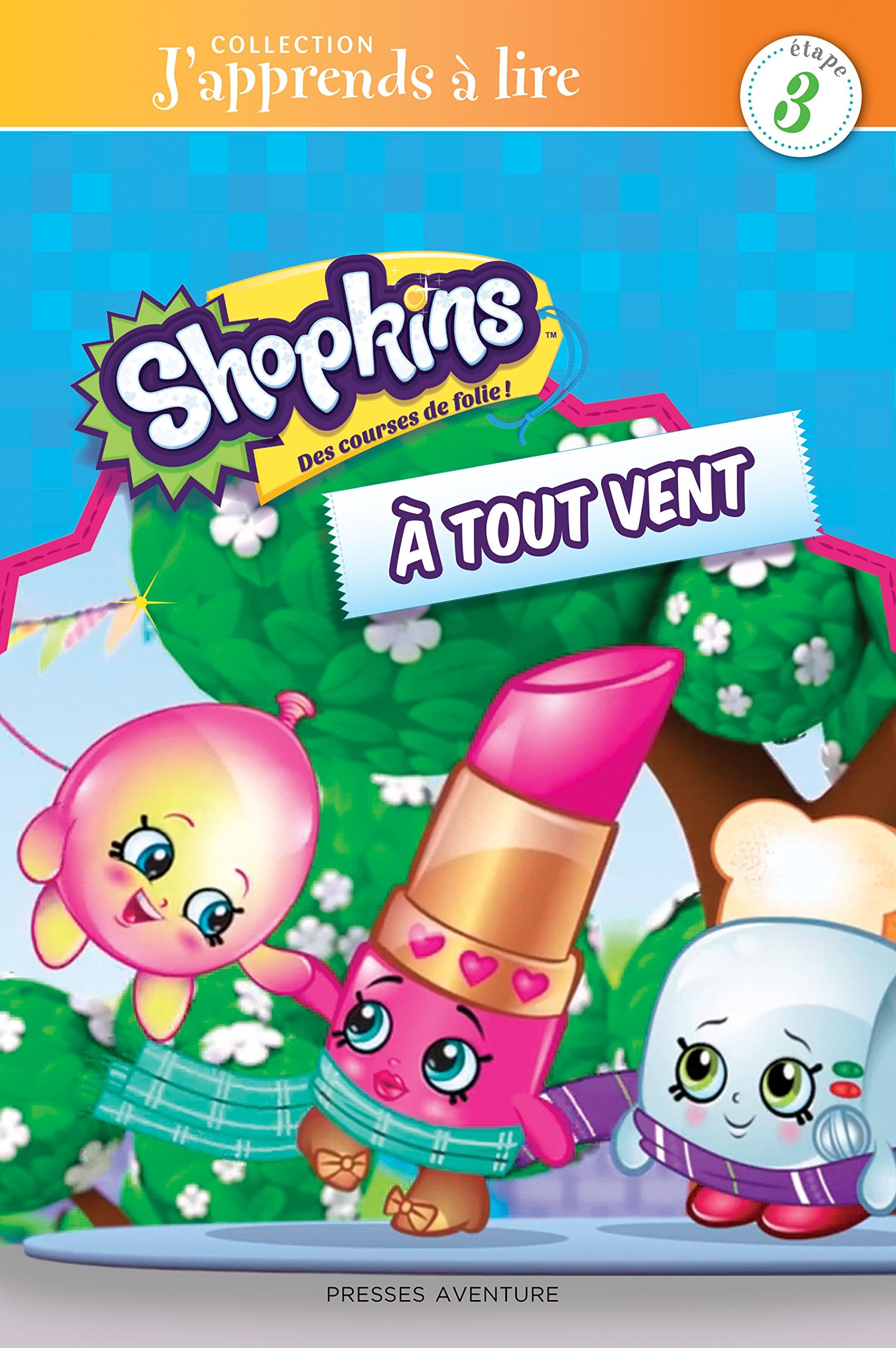 SHOPKINS-J'APPRENDS A LIRE- A TOUT VENT book