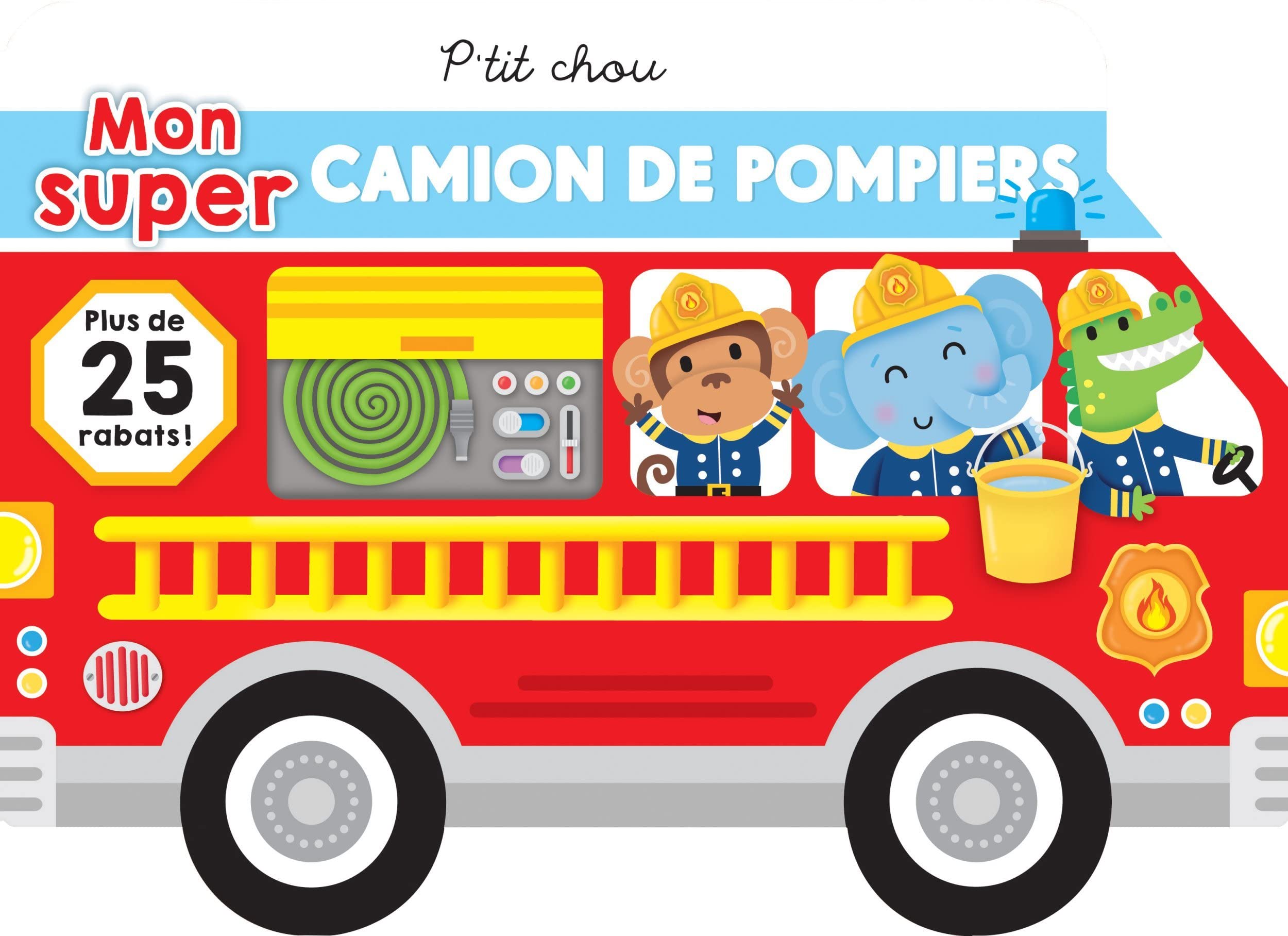 Mon super camion de pompier: Plus de 25 rabats ! Parents & Children