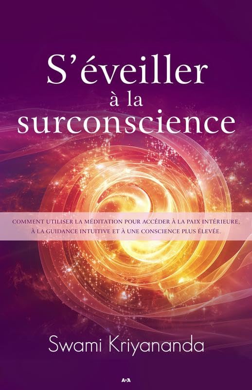 S'éveiller à la surconscience - Comment utiliser la méditation pour accéder à la paix intérieure book