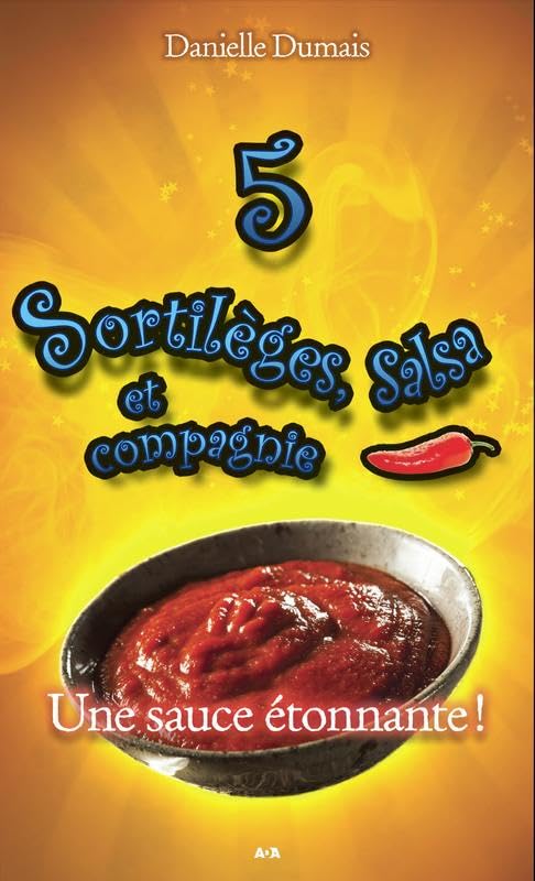 Sortilèges, salsa et compagnie - T5 : Une sauce étonnante ! book