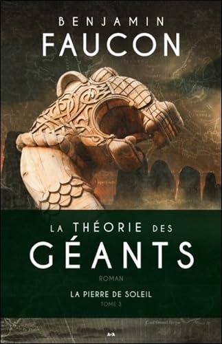 La théorie des géants - T3 : La pierre de soleil book