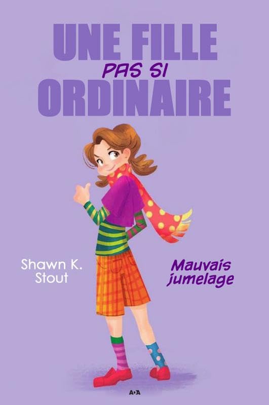 Une fille pas si ordinaire - T2 : Mauvais jumelage Fiction