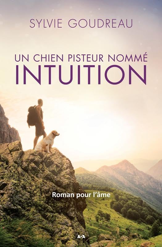 Un chien pisteur nommé Intuition - Roman pour l'âme book