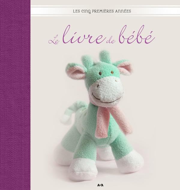 Le livre de bébé - Les cinq premières années book