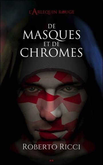 De masques et de chromes T1 - L'Arlequin rouge book
