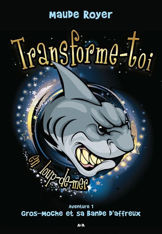 Transforme-toi en loup-de-mer - Aventure 1 - Gros-Moche et sa bande d'affreux book