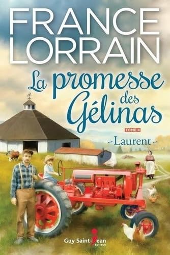 La Promesse des Gélinas T.04 Laurent book