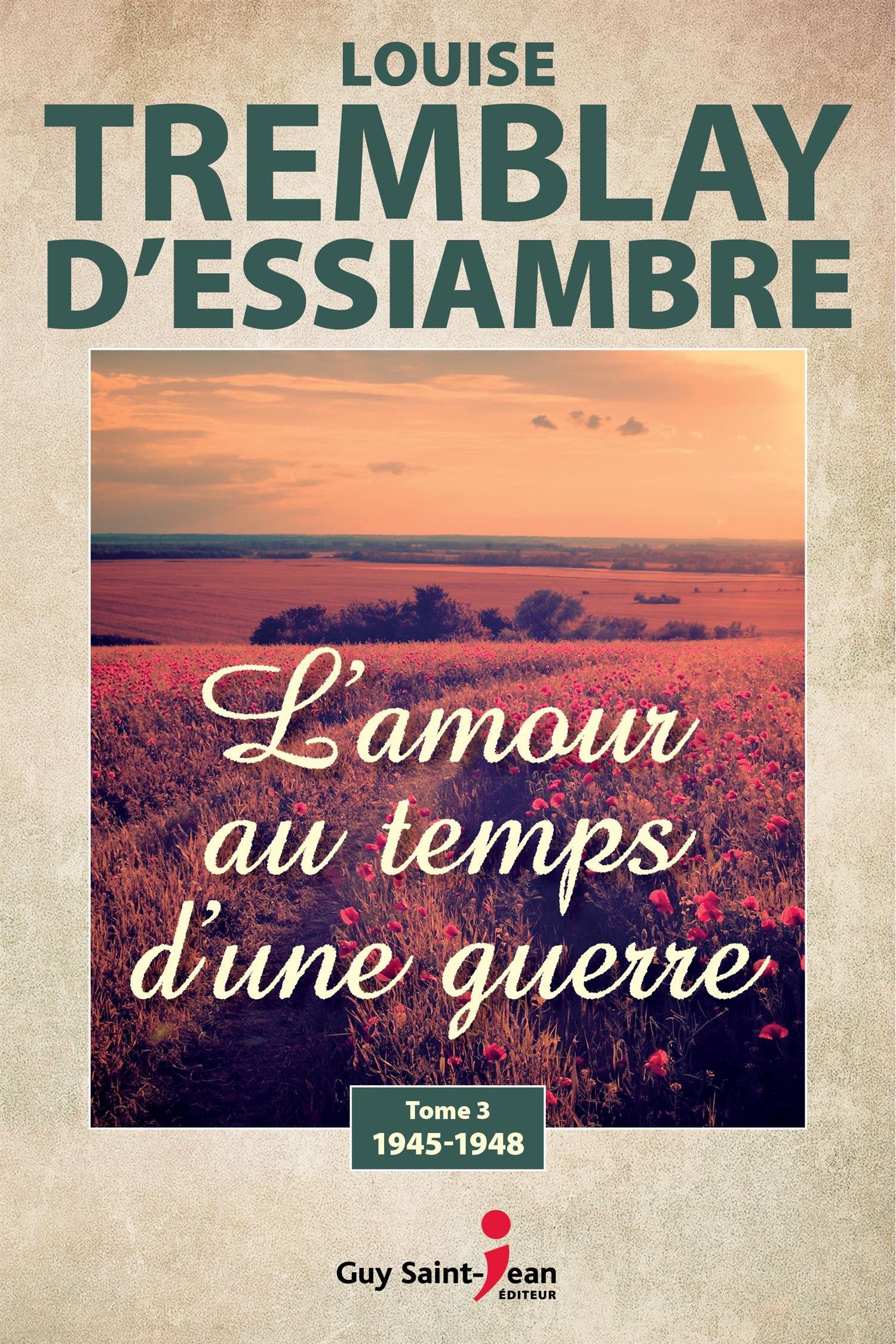 L'Amour au temps d'une guerre T.03 1945-1948 Historical Fiction