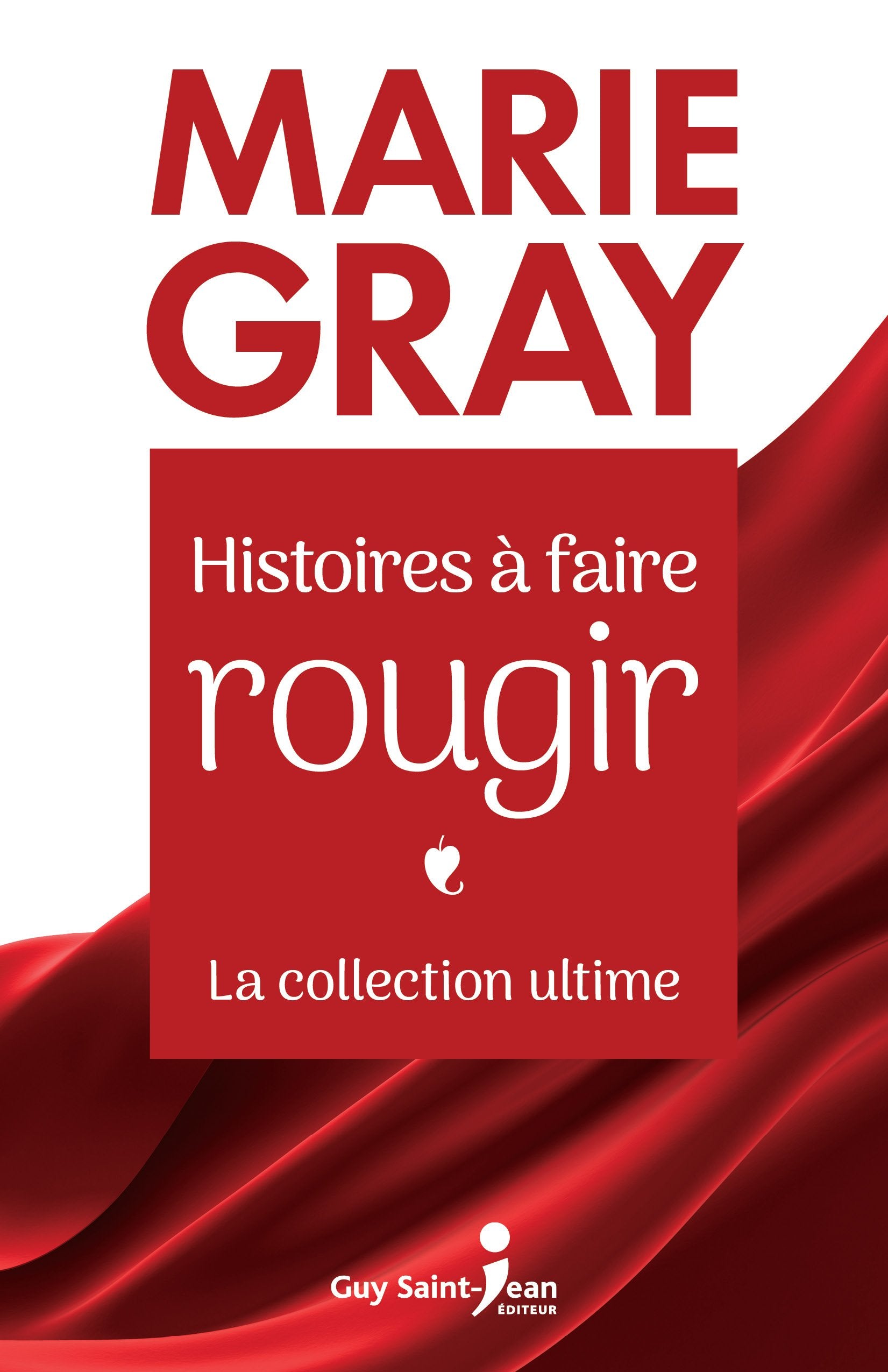 Histoires à faire rougir La collection ultime book